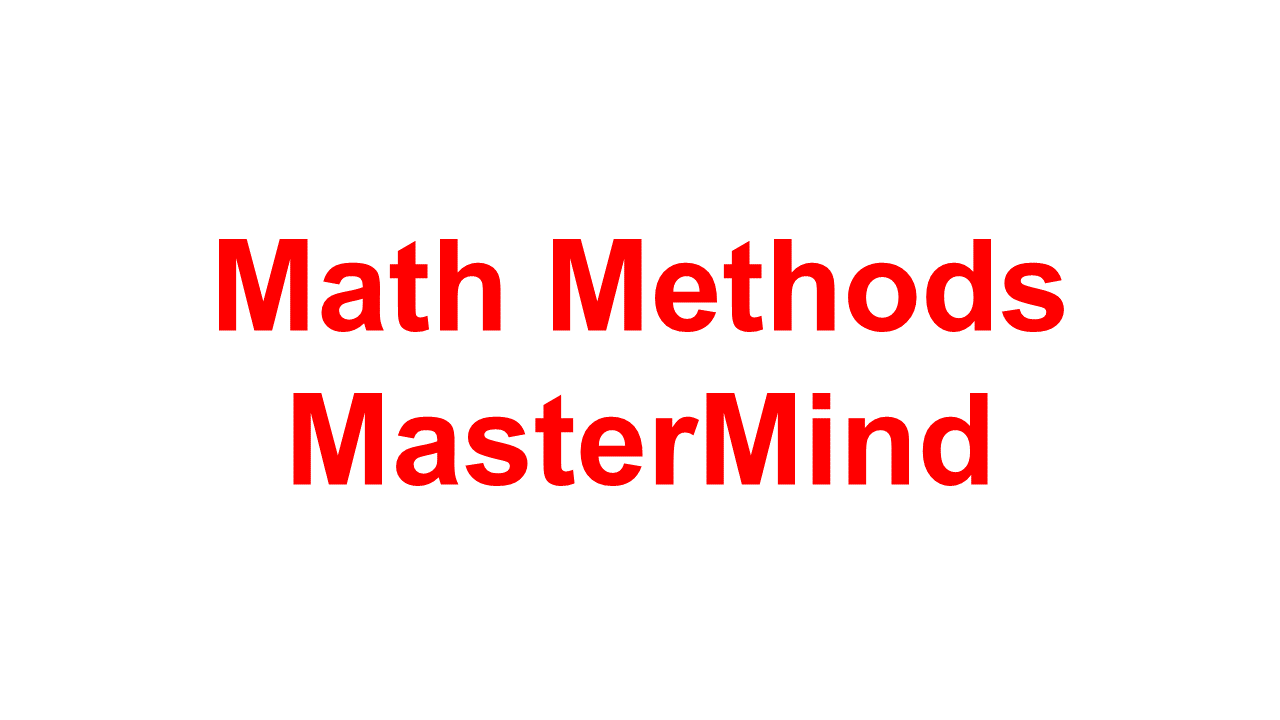 Math Methods MasterMind β Math Methods Mastermind